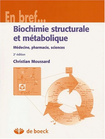 La biochimie. Vol. 1. Biochimie structurale et métabolique : médecine, pharmacie, sciences