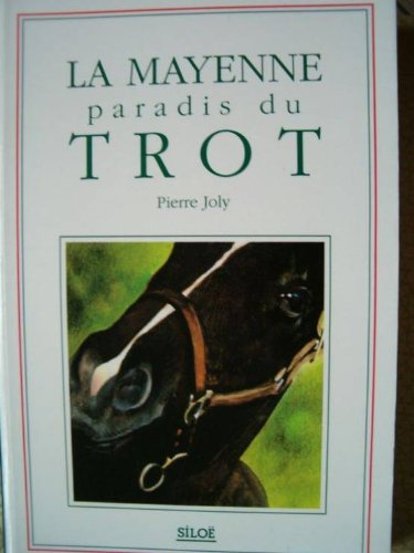 La Mayenne, paradis du trot