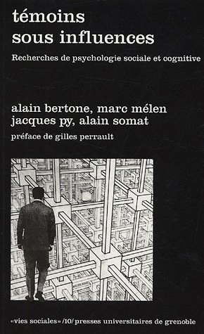Témoins sous influences : recherches de psychologie sociale et cognitive