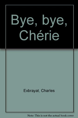 Bye, bye chérie