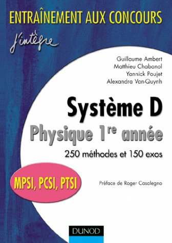 Physique 1re année : 250 méthodes et 150 exos : MPSI, PCSI, PTSI