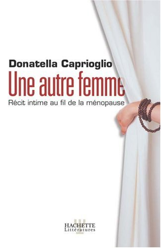 Une autre femme : récit intime au fil de la ménopause