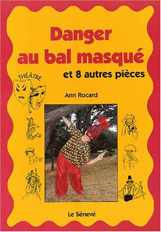 Danger au bal masqué : et 8 autres pièces
