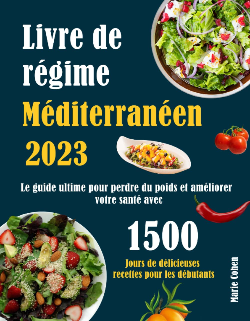Livre de régime Méditerranéen 2023, Le guide ultime pour perdre du poids et améliorer votre santé: 1