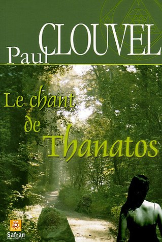 Le chant de Thanatos : roman initatique