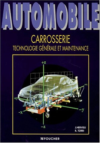 Automobile : carrosserie : technologie générale et maintenance