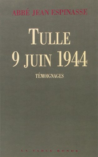Tulle, le 9 juin 1944 : témoignages