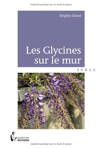 les glycines sur le mur