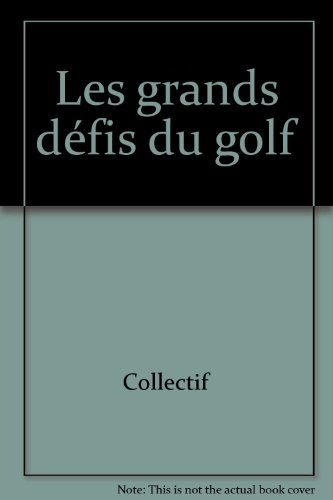 Les Grands défis du golf