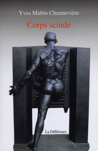 Corps scindé : poème
