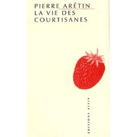 La vie des courtisanes