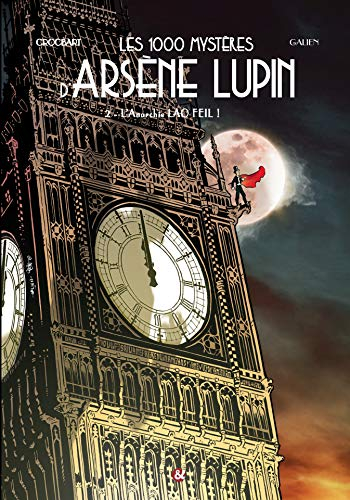 Les 1.000 mystères d'Arsène Lupin. Vol. 2. L'anarchie Lao Feil !