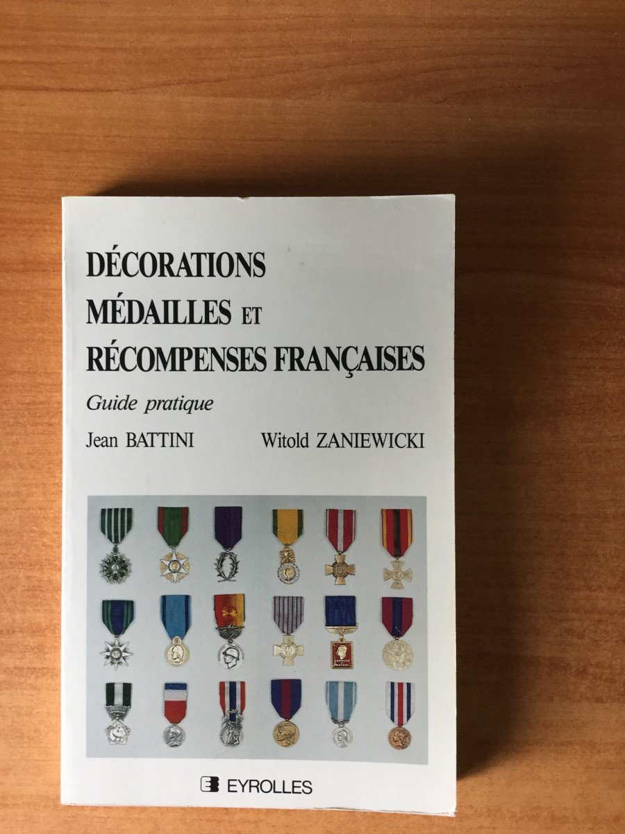 Décorations, médailles et récompenses françaises : guide pratique
