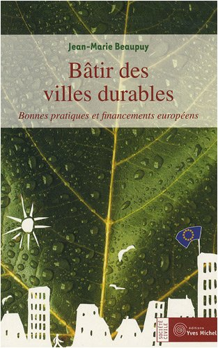 Bâtir des villes durables : bonnes pratiques et financements européens