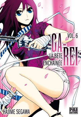 Ga-Rei : la bête enchaînée. Vol. 6