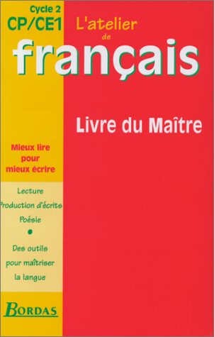 L'atelier de français, cycle 2, CP, CE1 : livre du maître