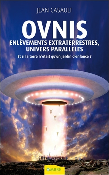 Ovnis, enlèvements extraterrestres, univers parallèles : et si la Terre n'était qu'un jardin d'enfan