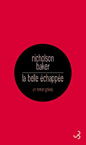 La belle échappée : un roman grivois