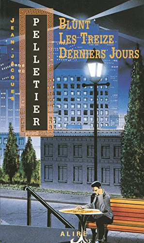 blunt les treize derniers jours