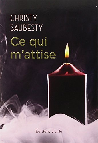 Ce qui m'attise
