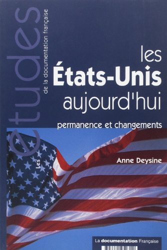 Les Etats-Unis aujourd'hui : permanence et changements