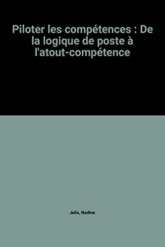 Piloter les compétences : de la logique de poste à l'atout-compétence
