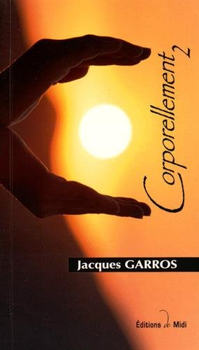 corporellement : tome 2