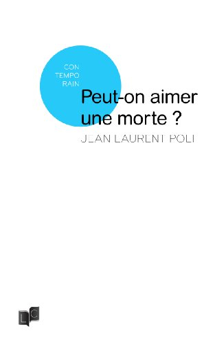Peut-on aimer une morte ?