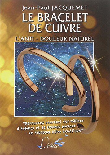 Le bracelet de cuivre : l'anti-douleur naturel : découvrez pourquoi des dizaines de millions d'homme