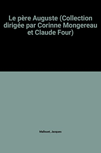 le père auguste (collection dirigée par corinne mongereau et claude four)