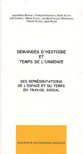 Demandes d'histoire et temps de l'urgence : Des représentations de l'espace et du temps