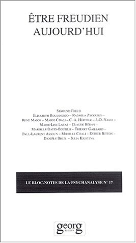 Bloc-notes de la psychanalyse (Le), n° 17. Etre freudien aujourd'hui