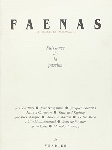 Faenas, n° 3. Naissance de la passion