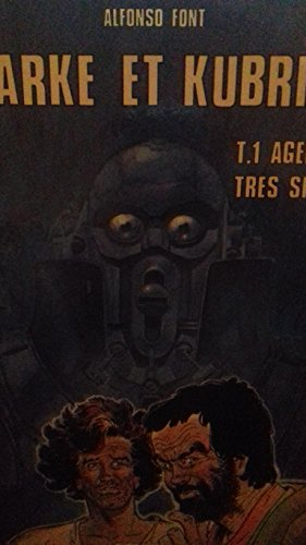 Clarke et Kubrick. Vol. 1. Agents très spatiaux