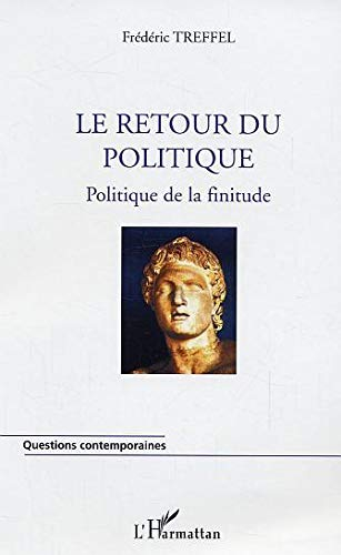Le retour du politique : politique de la finitude