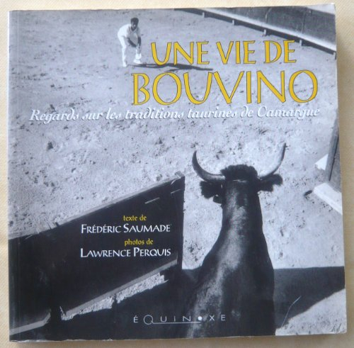 La bouvine : traditions taurines camargaises