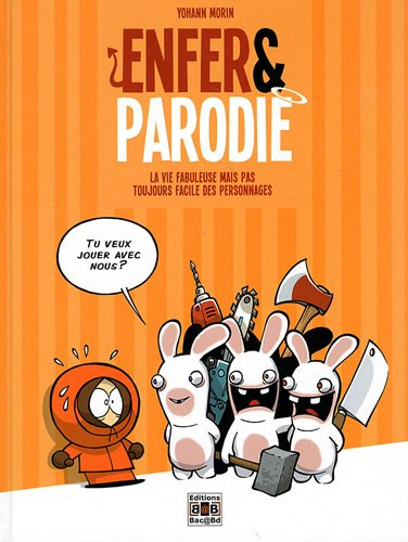 Enfer & parodie. Vol. 1. La vie fabuleuse mais pas toujours facile des personnages