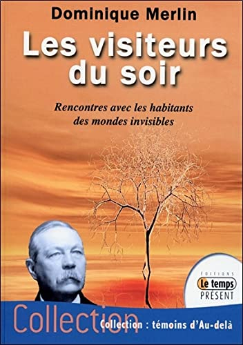 Les visiteurs du soir : mes rencontres avec les habitants des mondes invisibles