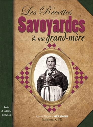Les recettes savoyardes de ma grand-mère