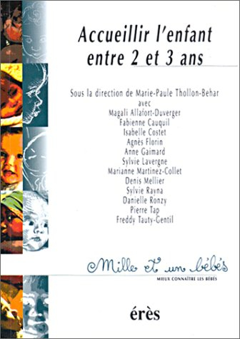 accueillir l'enfant entre 2 et 3 ans