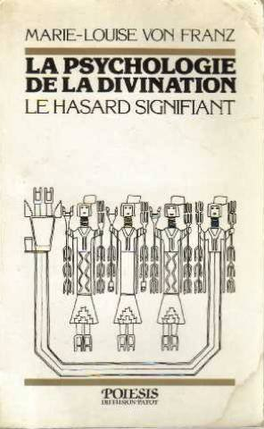 La Psychologie de la divination : le hasard signifiant