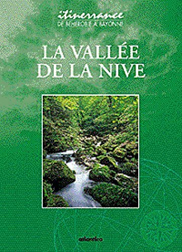 La vallée de la Nive, de Behérobie à Bayonne