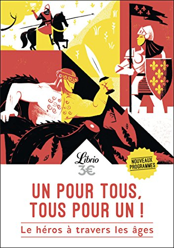 Un pour tous, tous pour un ! : le héros à travers les âges