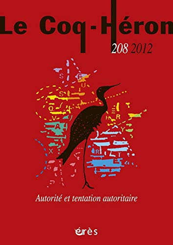 Coq Héron (Le), n° 208. Autorité et tentation autoritaire
