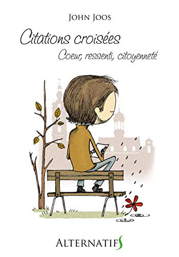 Citations croisées.: C?ur, ressenti, citoyenneté
