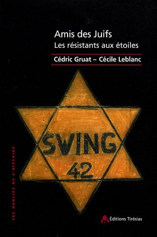 Amis des Juifs : les résistants aux étoiles