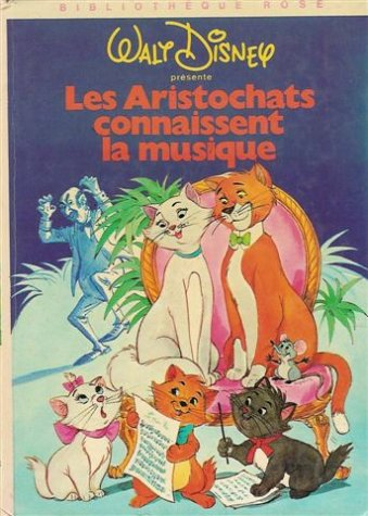 les aristochats connaissent la musique : collection : bibliothèque rose