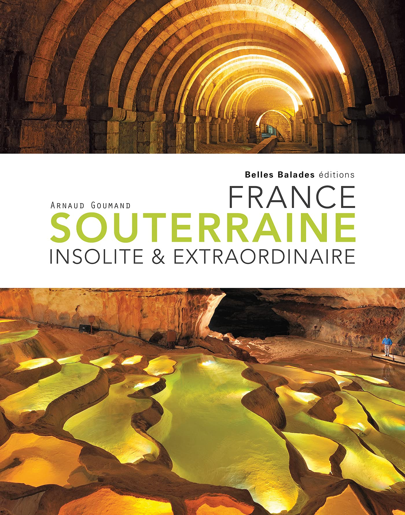 France souterraine insolite & extraordinaire