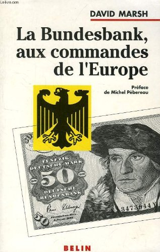 La Bundesbank, aux commandes de l'Europe
