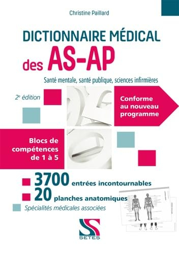 Dictionnaire médical des AS-AP : santé mentale, santé publique, sciences infirmières : blocs de comp
